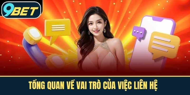 Tổng quan về vai trò của việc liên hệ