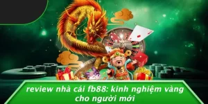 Review Nhà Cái Fb88